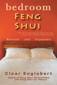 Title: Bedroom Feng Shui: Revised Edition, Author: Clear Englebert
