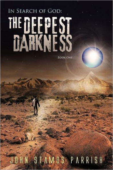 Search of God: The Deepest Darkness Book 1