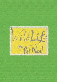 Title: Wild life, Author: Pat Neal