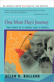 Title: One More Day's Journey: The Story of a Family and a People, Author: Allen  Ballard