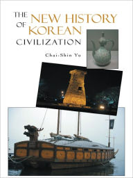 Title: The New History of Korean Civilization, Author: Chai-Shin Yu