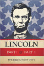 Lincoln Part I & Part II: two plays by Robert Manns