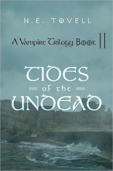 A Vampire Trilogy: Tides of the Undead: Book II