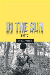 Title: In the Sun: Part 2, Author: Joshua Patrick