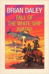 Title: Fall of the White Ship Avatar, Author: Brian Daley