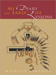 Title: My Diary and Early Life Lessons, Author: Michelle Kontoice