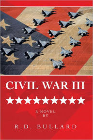 Title: Civil War III, Author: R.D. Bullard