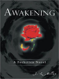 Title: Awakening: A Forbitten Novel, Author: J. L. Miller