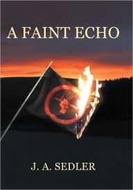 Title: A Faint Echo, Author: J. A. Sedler