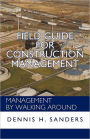 Field Guide for Construction Management: Management by Walking Around