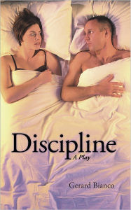 Title: Discipline: A Play, Author: Gerard Bianco