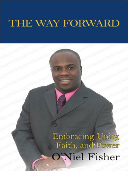 The Way Forward: Embracing Unity, Faith and Power
