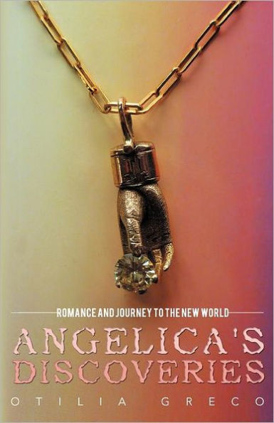 Angelica's Discoveries: Romance and Journey to the New World
