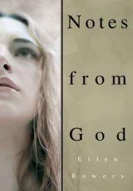 Title: Notes from God, Author: Ellen Bowers