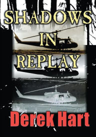 Title: Shadows in Replay, Author: Derek Hart