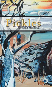 Title: Pickles, Author: Raymond Mendoza