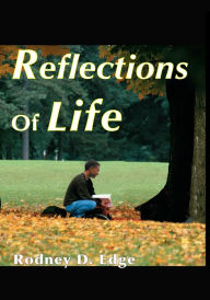 Title: Reflections Of Life, Author: Rodney Edge