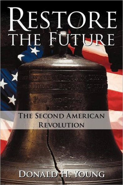Restore The Future: Second American Revolution