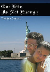 Title: One Life Is Not Enough, Author: Therese Costard