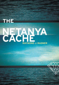 Title: The Netanya Cache, Author: Raymond Radner