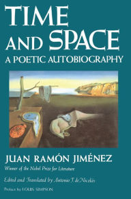 Title: Time and Space: A Poetic Autobiography, Author: Juan Ramón Jiménez