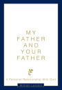 My Father and Your Father: A Personal Relationship With God