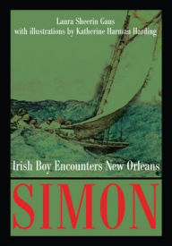 Title: Simon: Irish Boy Encounters New Orleans, Author: Laura Gaus