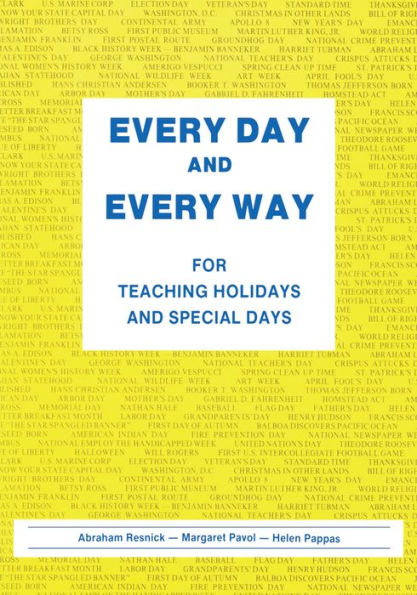 Every Day and Every Way: For Teaching Holidays and Special Days