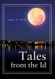 Title: Tales from the Id, Author: James Prine