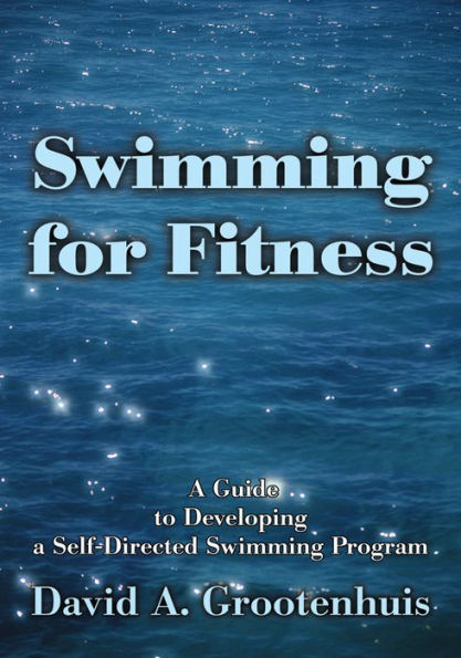 Swimming for Fitness: A Guide to Developing a Self-Directed Swimming Program