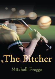 Title: The Pitcher, Author: Mitchell Frogge