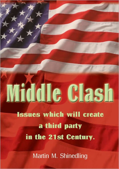 Middle Clash: the issues which will to the creation of a successful third party in the 21st Century