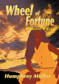 Title: Wheel of Fortune: Volume Two, Author: Humphrey Muller