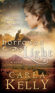 Title: Borrowed Light, Author: Carla Kelly