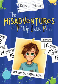 Title: The Misadventures of Phillip Isaac Penn, Author: Donna L. Peterson