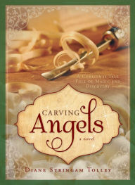 Title: Carving Angels, Author: Diane Tolley