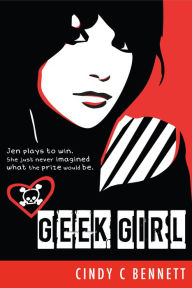 Title: Geek Girl, Author: Cindy C. Bennett