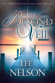 Title: Beyond the Veil, Volume 3, Author: Lee Nelson