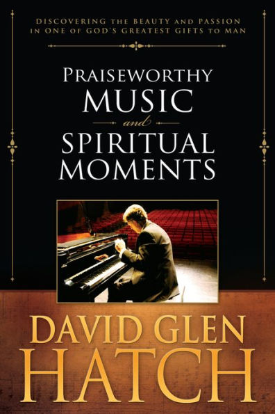 Praiseworthy Music and Spiritual Moments