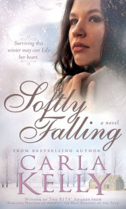 Title: Softly Falling, Author: Carla Kelly