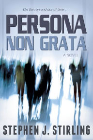 Title: Persona non Grata, Author: Stephen J. Stirling