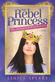 Title: Rebel Princess, Author: Janice Sperry