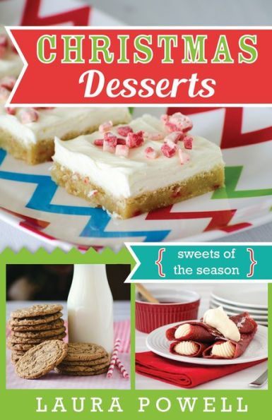 Christmas Desserts: Sweets of the Season