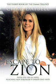 Title: Escape to Zion, Author: Chad Daybell