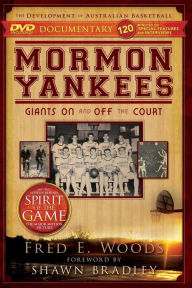 Title: Mormon Yankees: Giants On and Off the Court, Author: Fred E. Woods