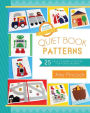 Quiet Book Patterns: 25 Easy-to-Make Activities for Your Children (CD Included)