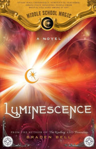 Title: Luminescence, Author: Braden Bell