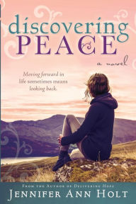 Title: Discovering Peace, Author: Jennifer Holt