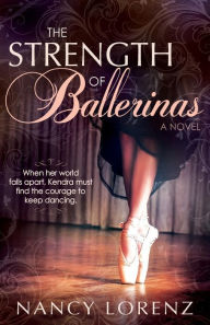 Title: The Strength of Ballerinas, Author: Nancy Lorenz