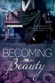 Title: Becoming Beauty, Author: Sarah E. Boucher